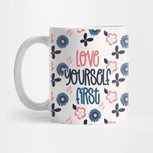 Love Yourself First Mug